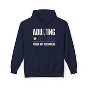Adulting Would Not Recommend Hoodie | Nerd Shirt Club