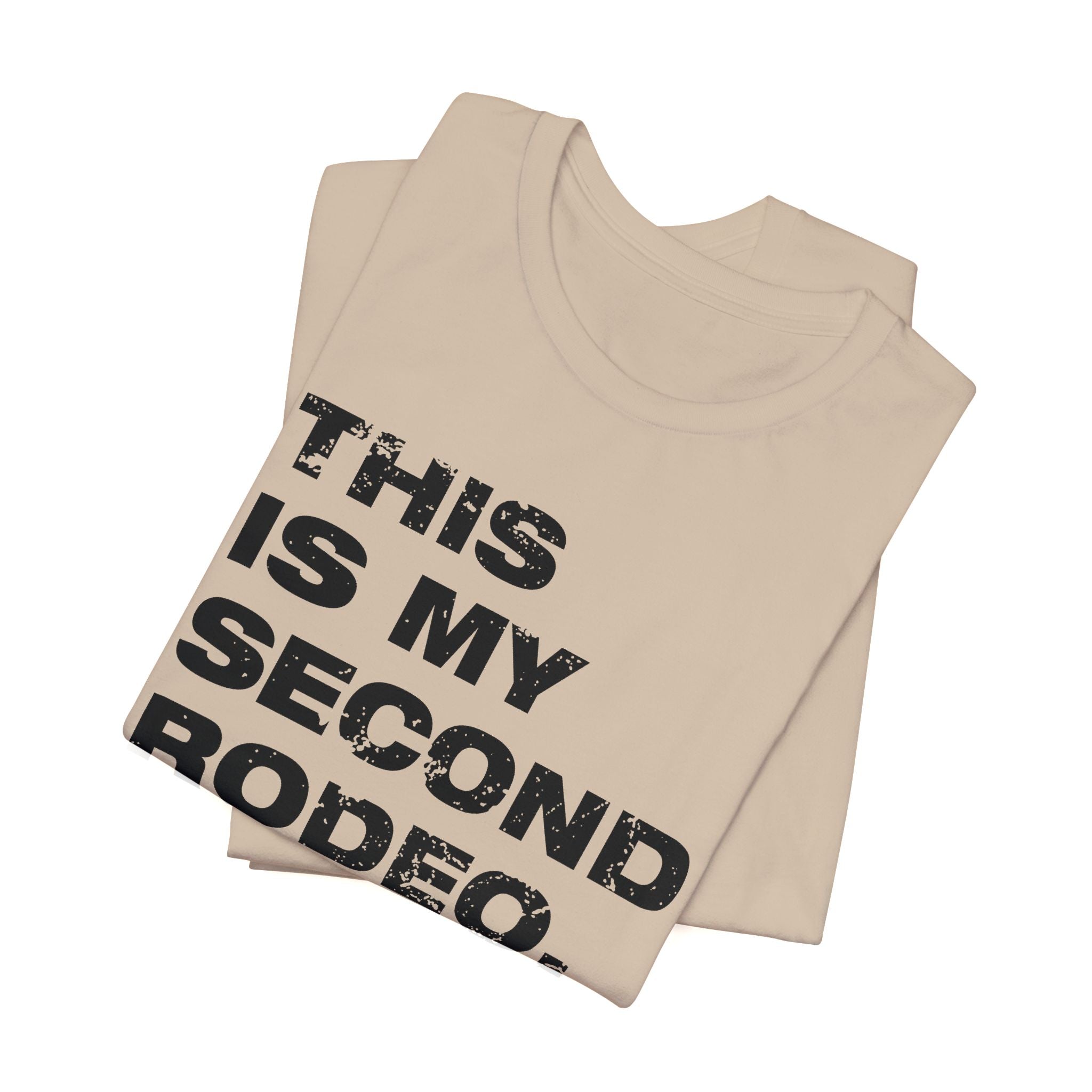 This Is My Second Rodeo T‑Shirt