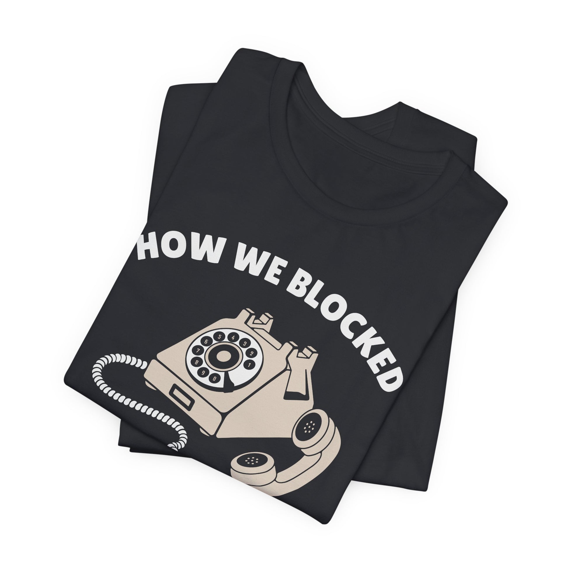 How We Blocked People in the 80s T-Shirt | Nerd Shirt Club