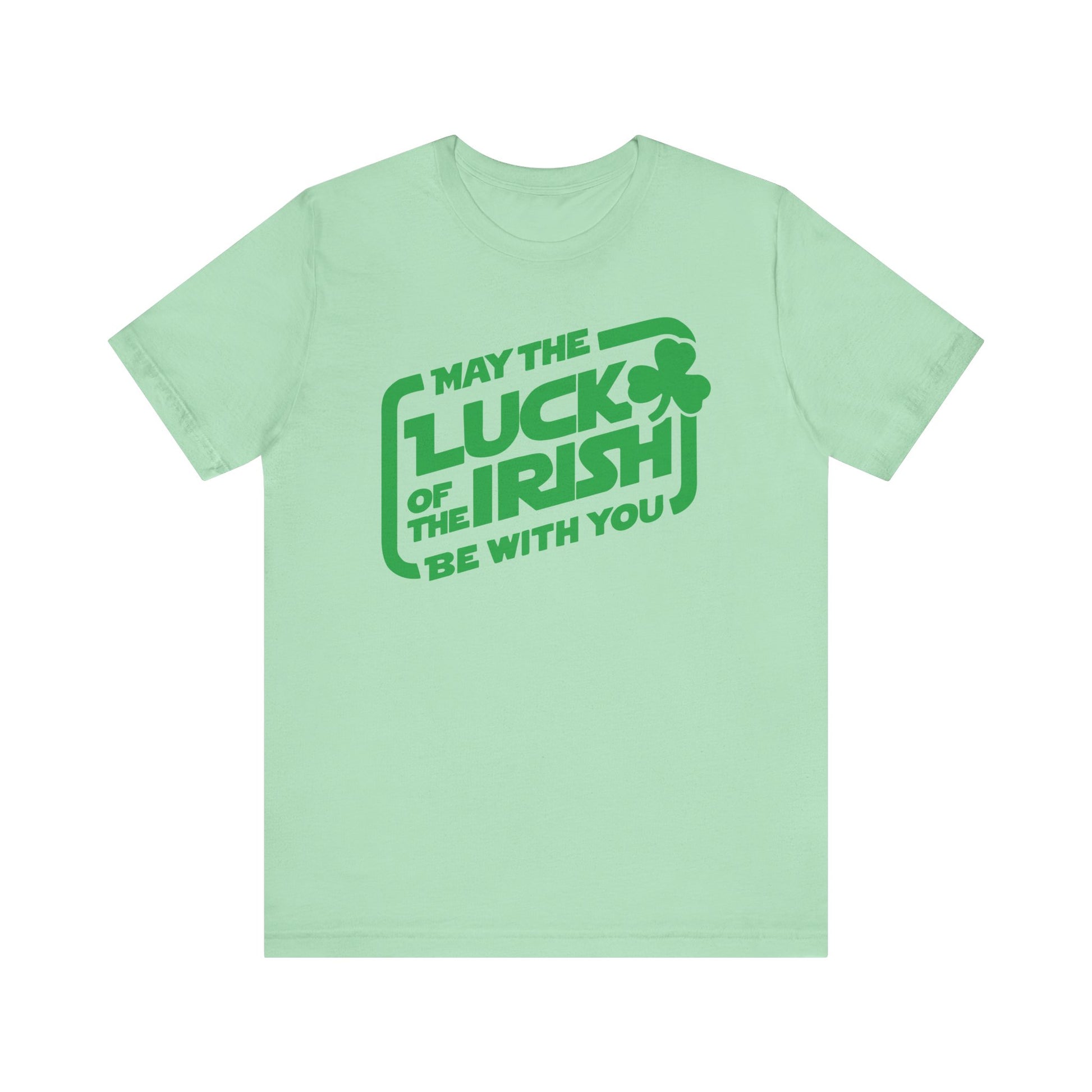 May the Luck of the Irish Be With You T-Shirt