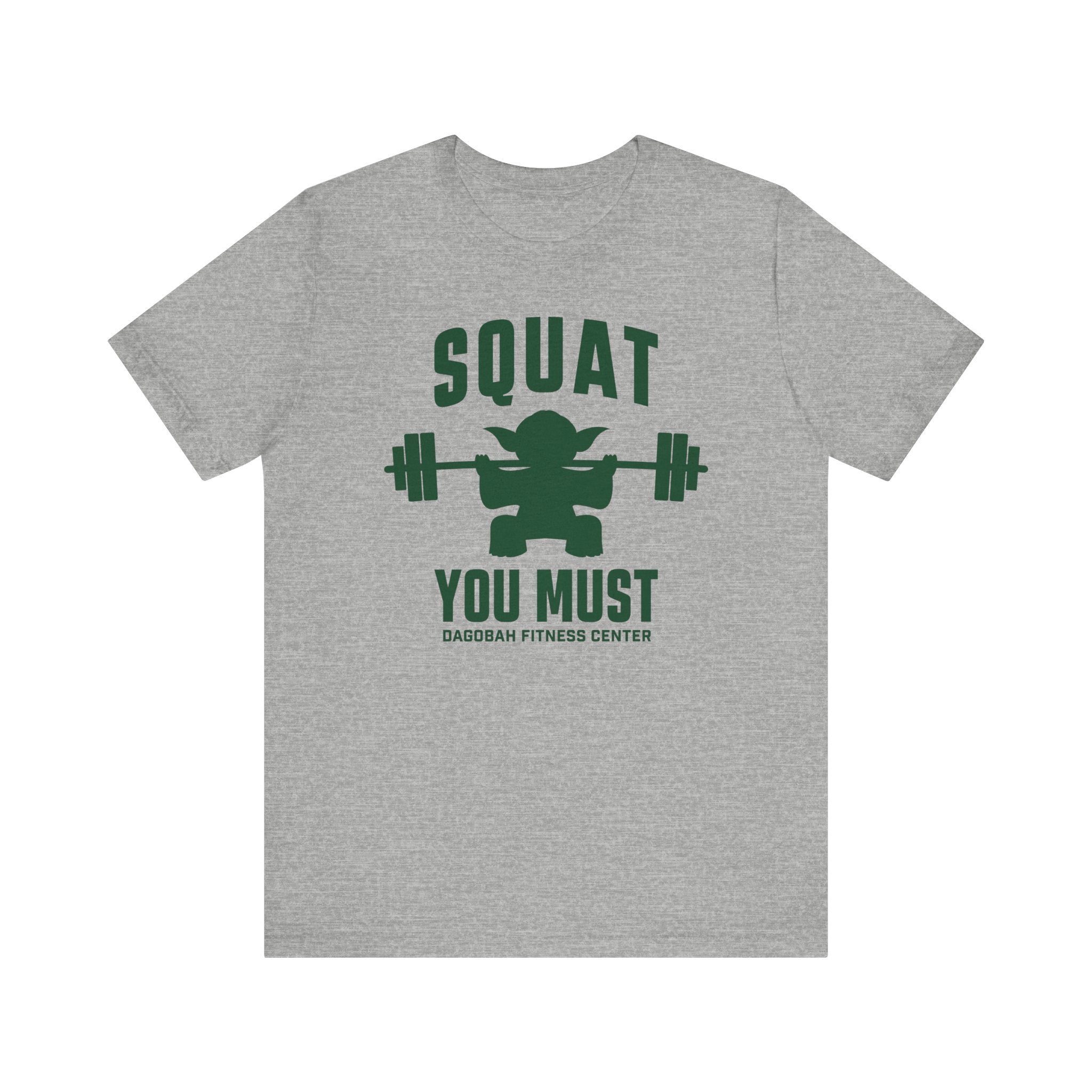 Squat You Must T-Shirt | Nerd Shirt Club
