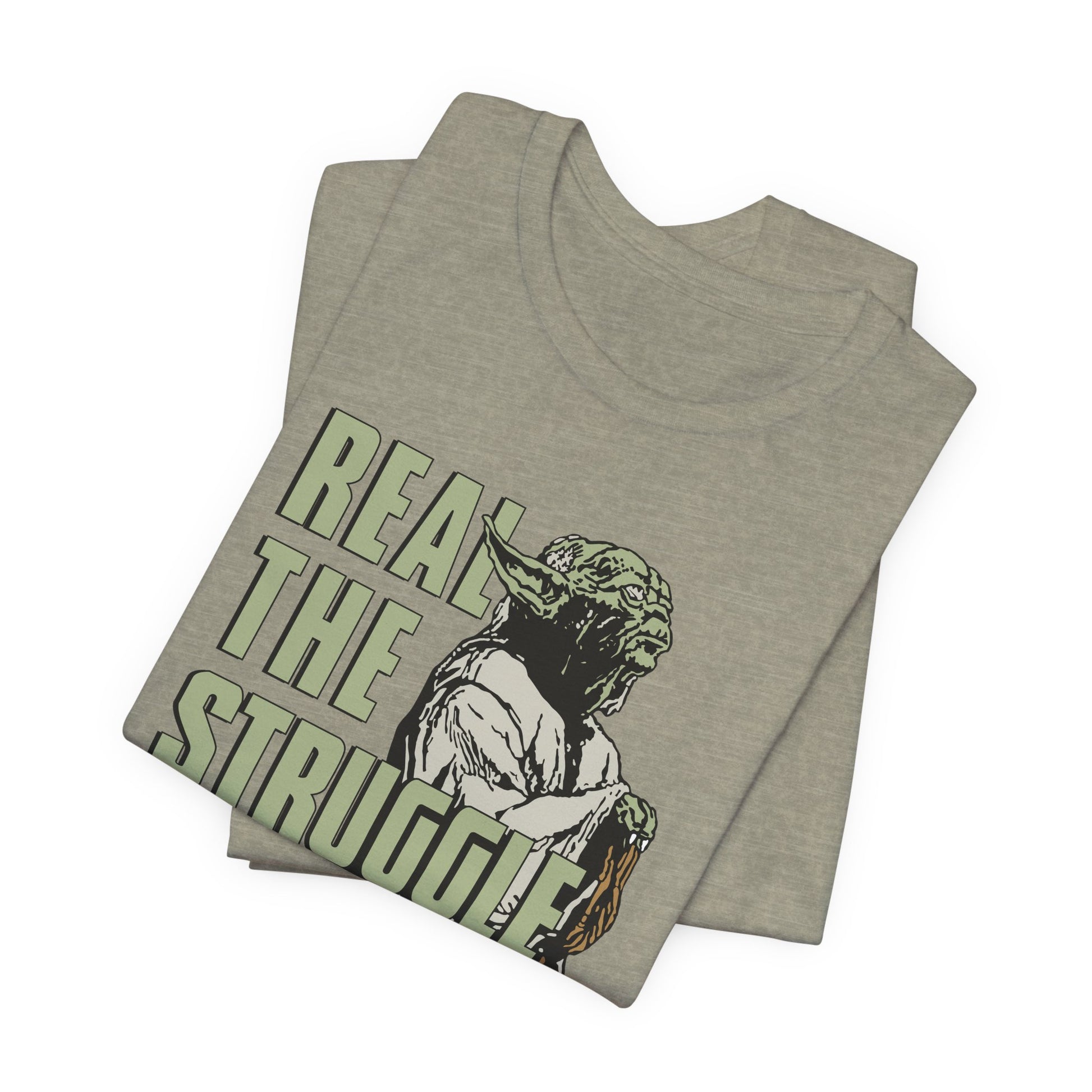 Real The Struggle Is T-Shirt | Nerd Shirt Club