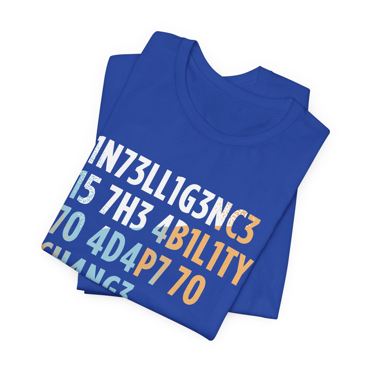 Intelligence Is the Ability to Adapt T-Shirt | Nerd Shirt Club