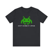 Don't Invade My Space T-Shirt | Nerd Shirt Club