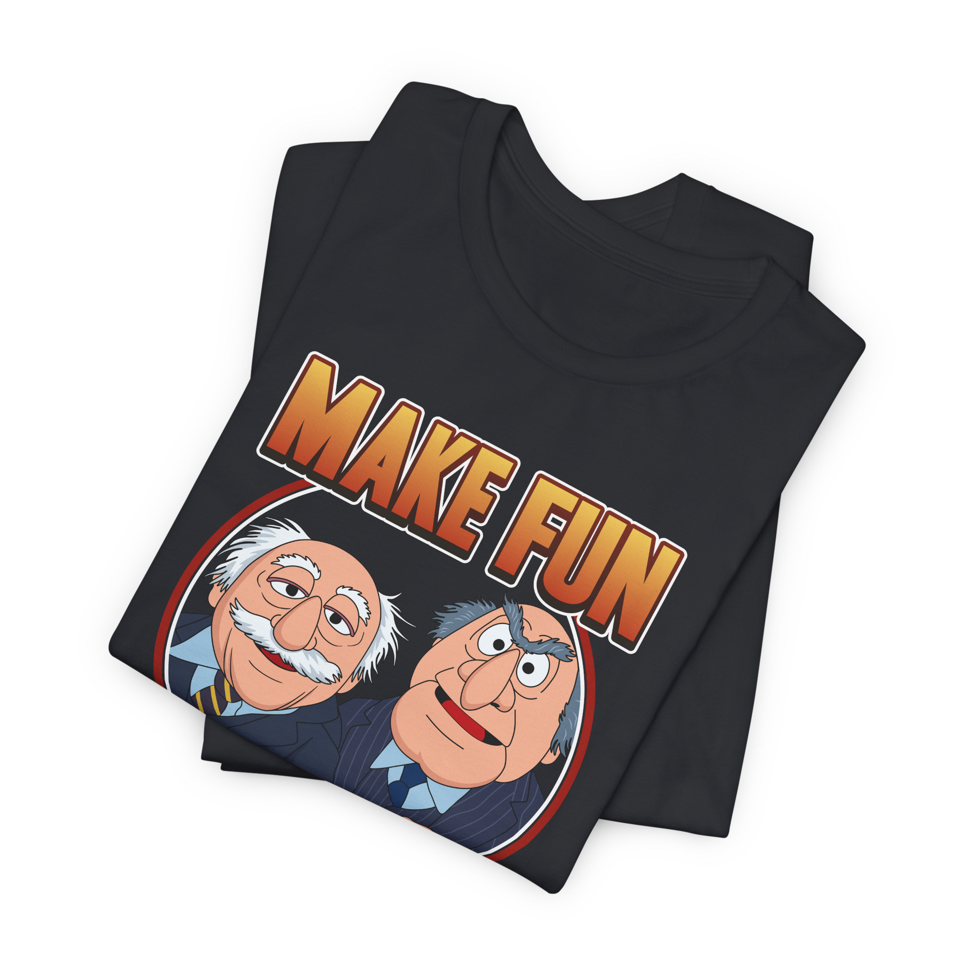 Make Fun of Everyone T-Shirt | Nerd Shirt Club