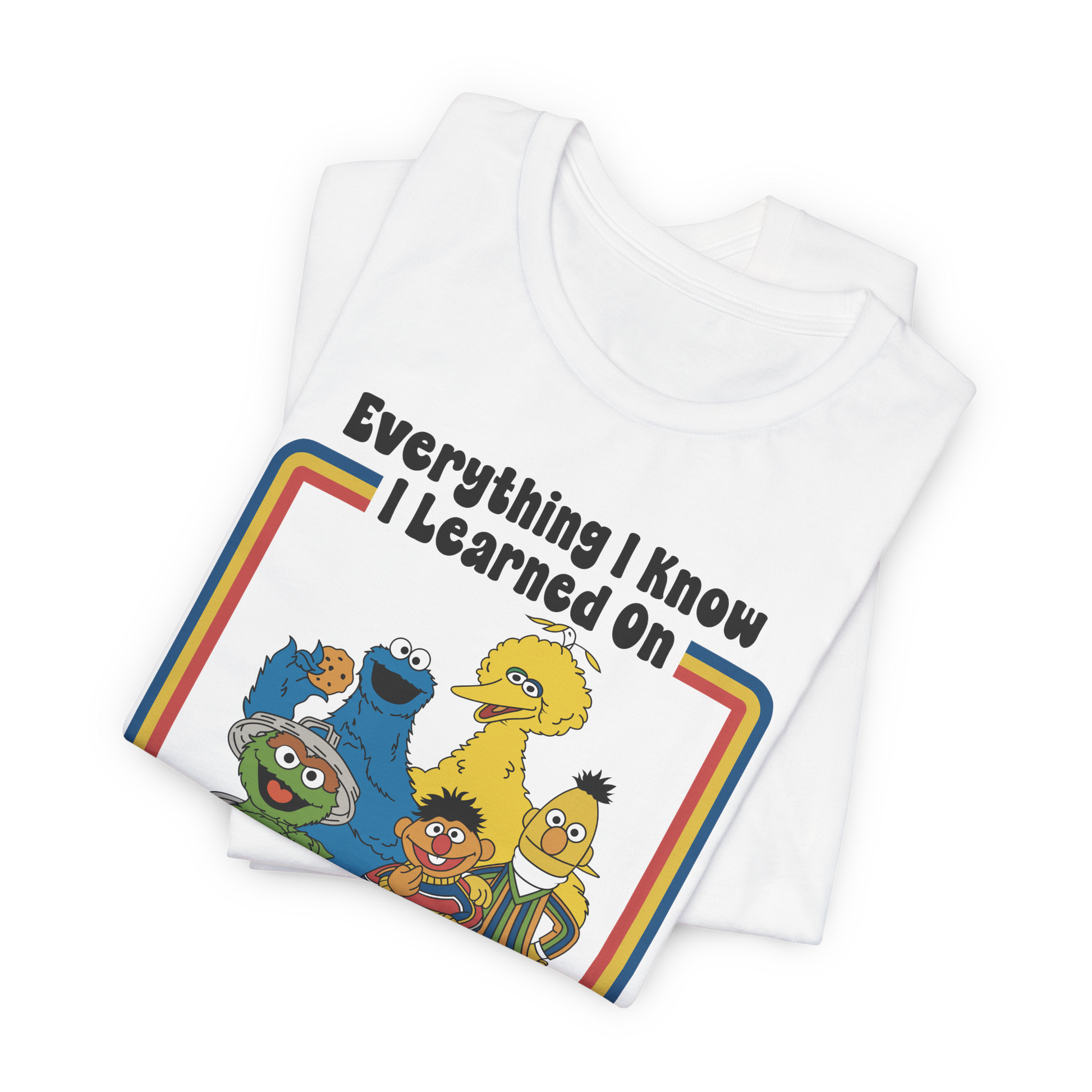 Everything I Know I Learned On The Streets T-Shirt | Nerd Shirt Club