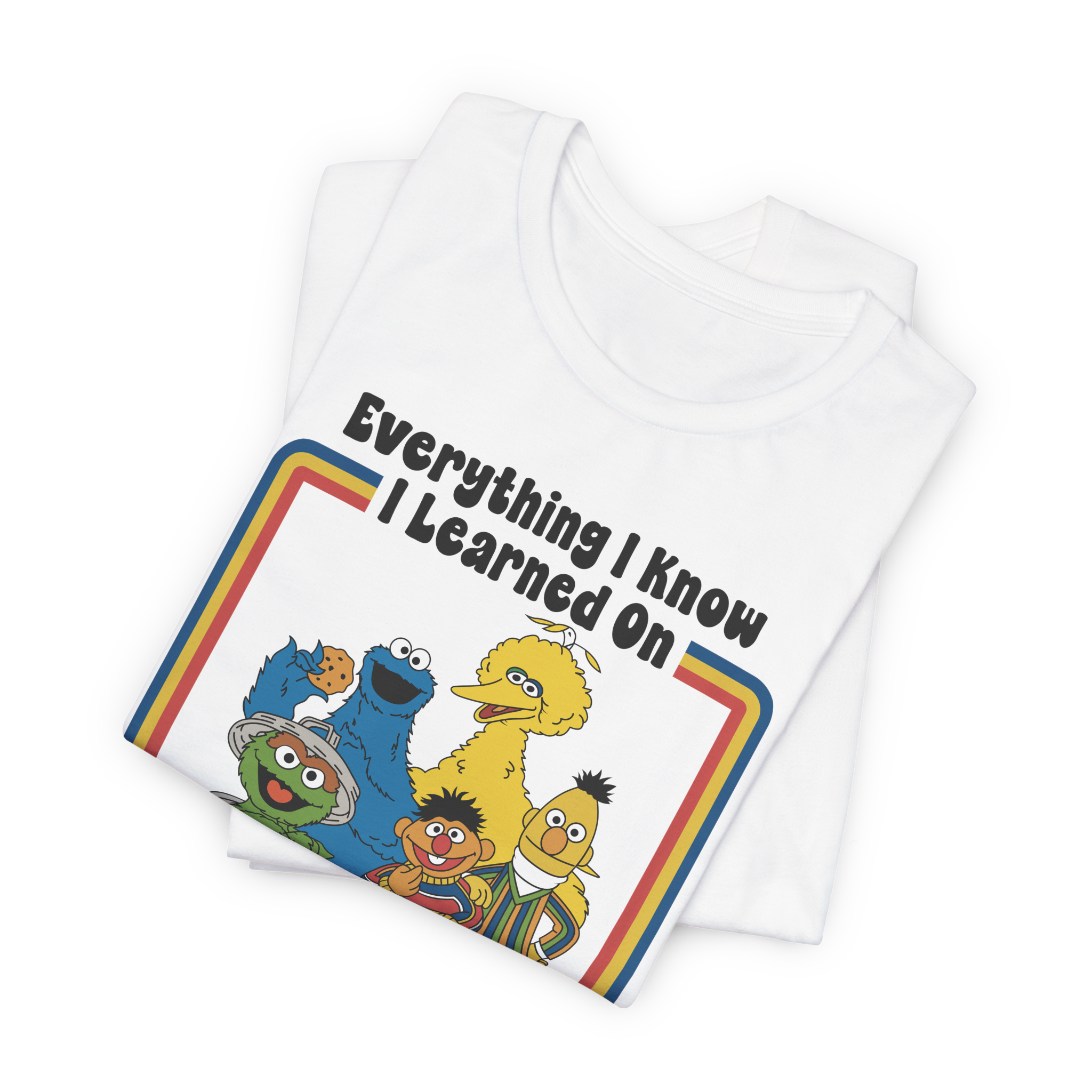 Everything I Know I Learned On The Streets T-Shirt | Nerd Shirt Club