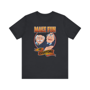 Make Fun of Everyone T-Shirt | Nerd Shirt Club